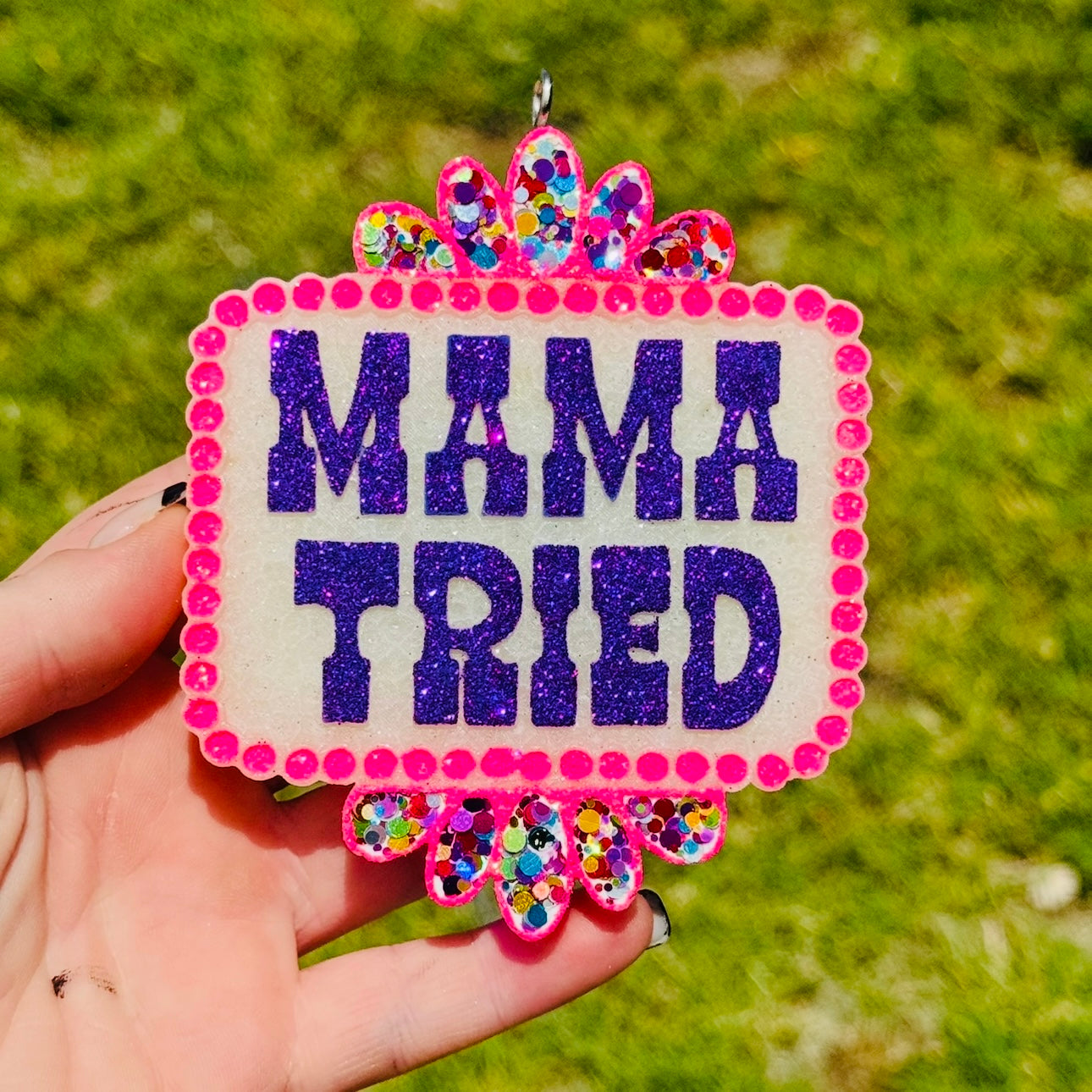 Custom Mama Tried