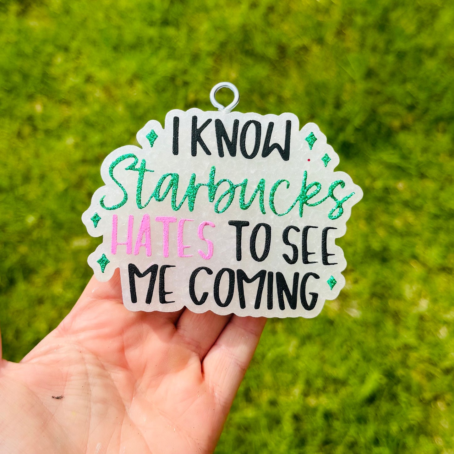 Custom I Know Starbucks Hates To See Me Coming