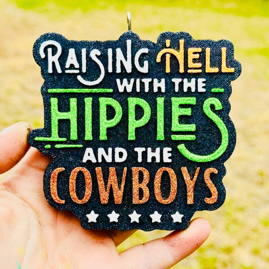 Custom Raising Hell With The Hippies & The Cowboys