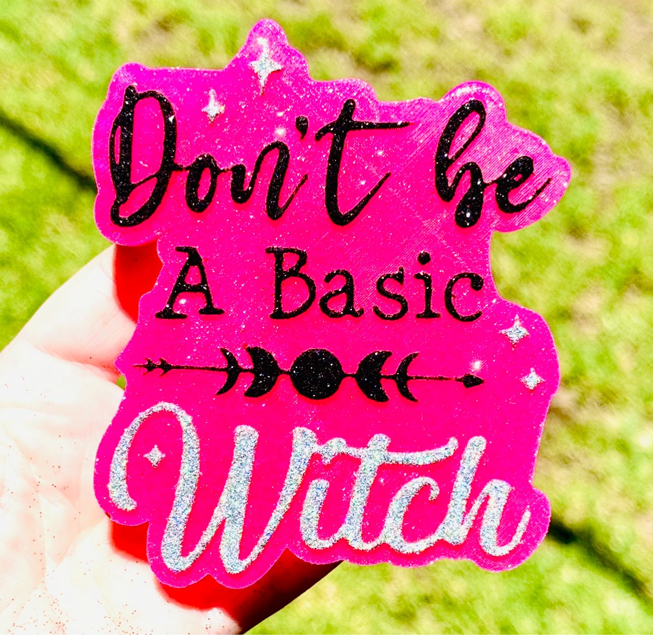 Custom Don’t Be A Basic Witch