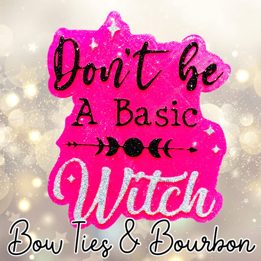 Don’t Be A Basic Witch RTS
