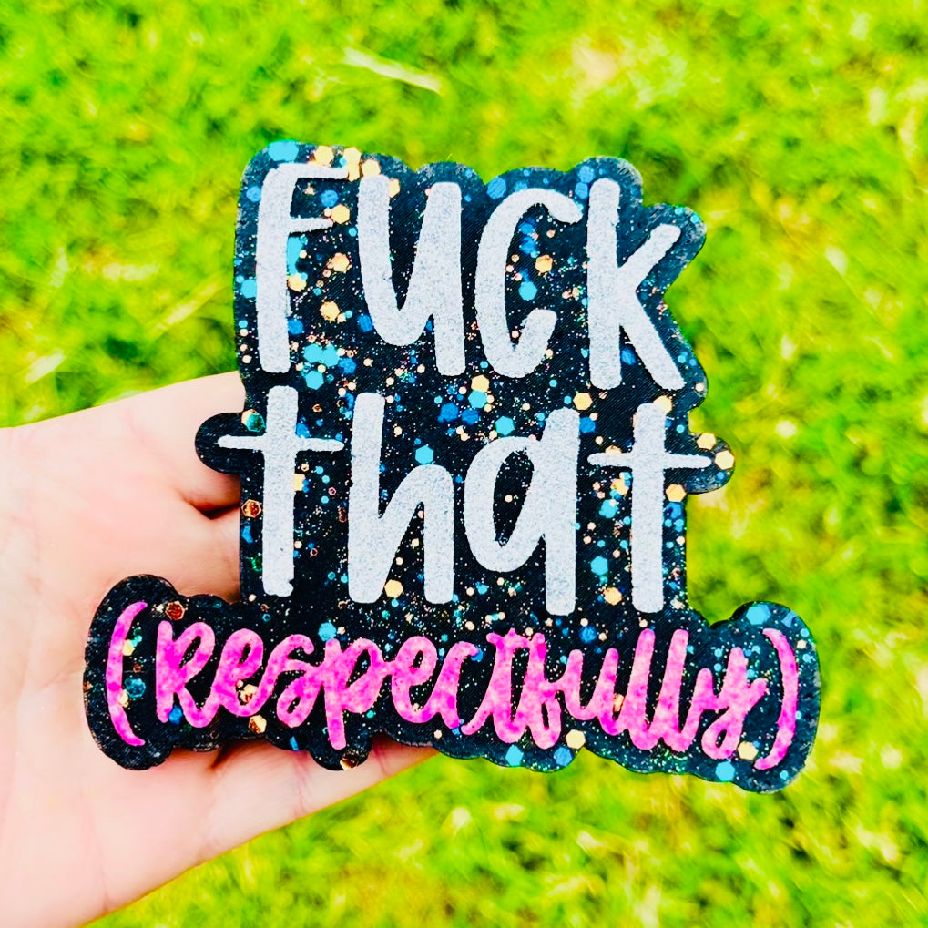 Custom F That Respectfully