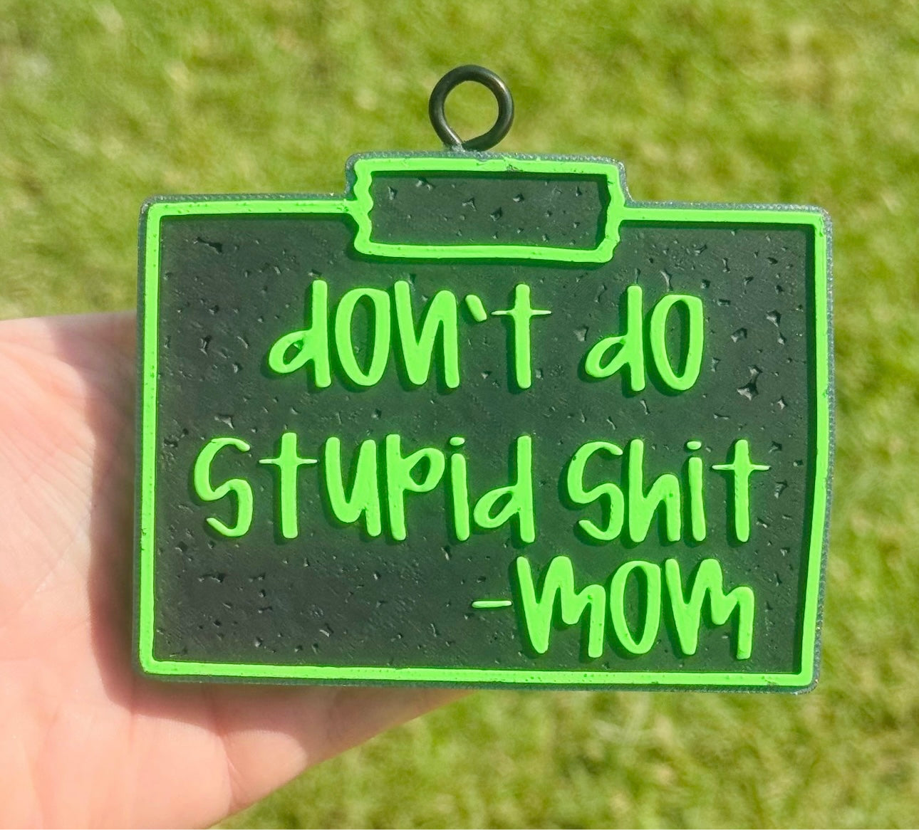 Custom Don’t Do Stupid Shit