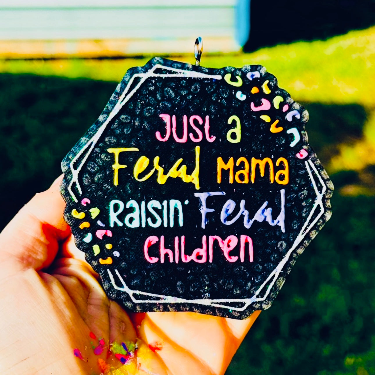 Custom Just A Feral Mama Raisin’ Feral Children
