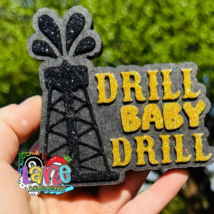 Custom Drill Baby Drill