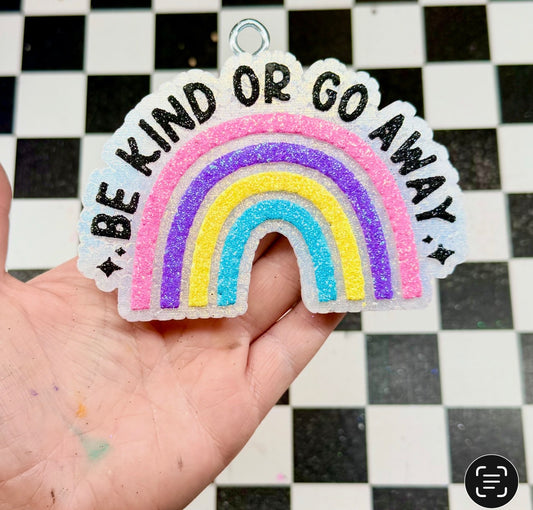 Custom be kind or go away