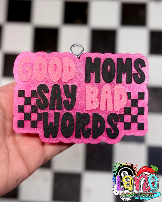 Custom good moms say bad words