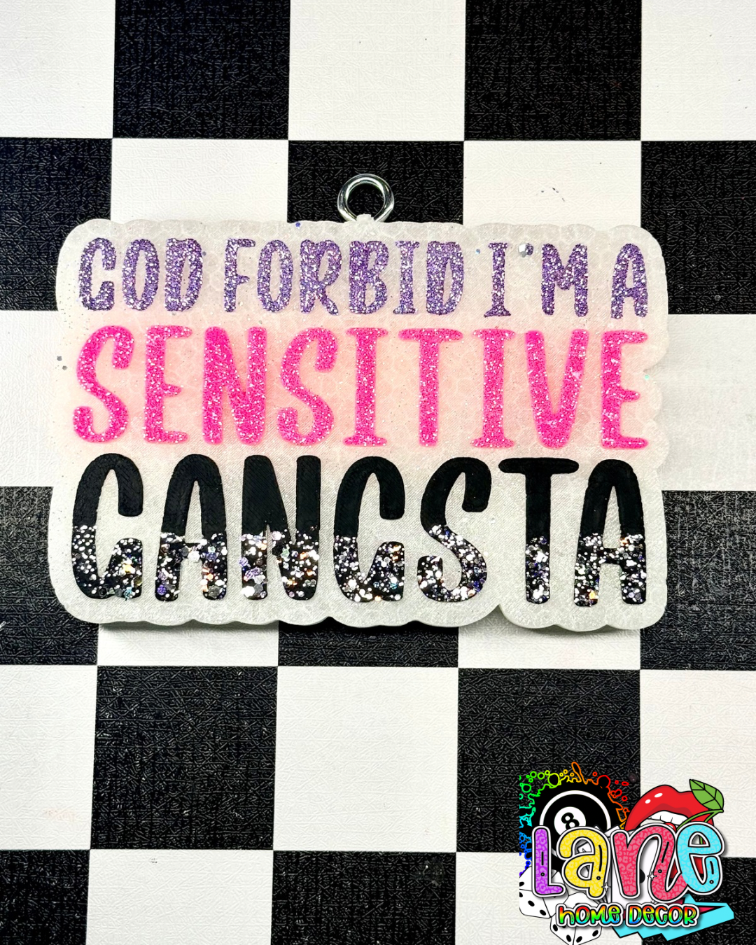 Custom God Forbid I’m A Sensative Gangster