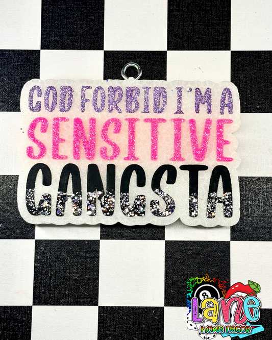Custom God Forbid I’m A Sensative Gangster