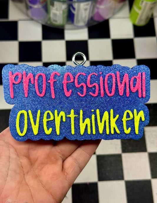 Custom Professional Overthinker