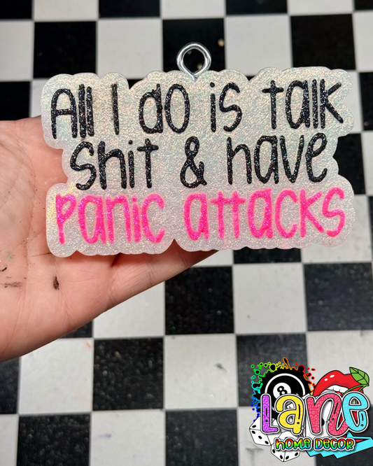 Custom all I do is talk shit & have panic attacks